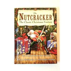 The Nutcracker The Classic Christmas Fantasy Hardcover